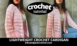 Aprende a tejer un ligero y fluido cárdigan de ganchillo.