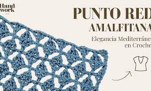 Cómo tejer precioso punto RED AMALFITANA.