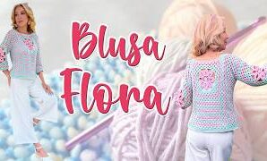 Aprende a tejer magnífica blusa flora en tendencia.